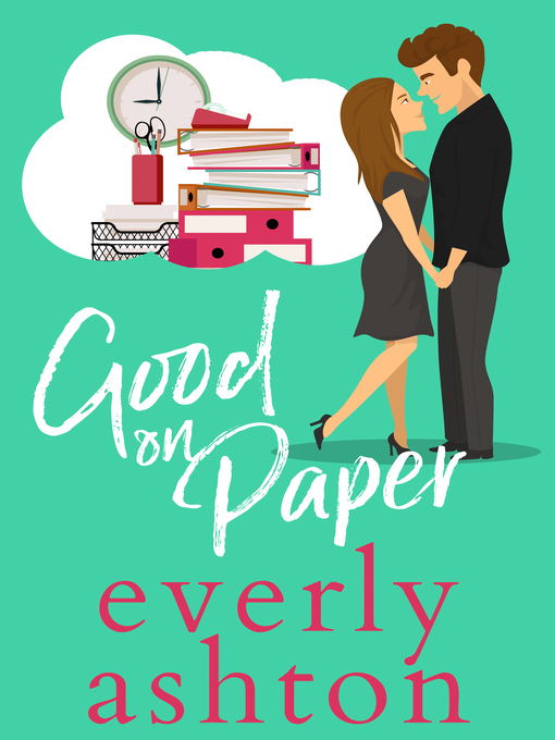 Title details for Good on Paper by Everly Ashton - Available